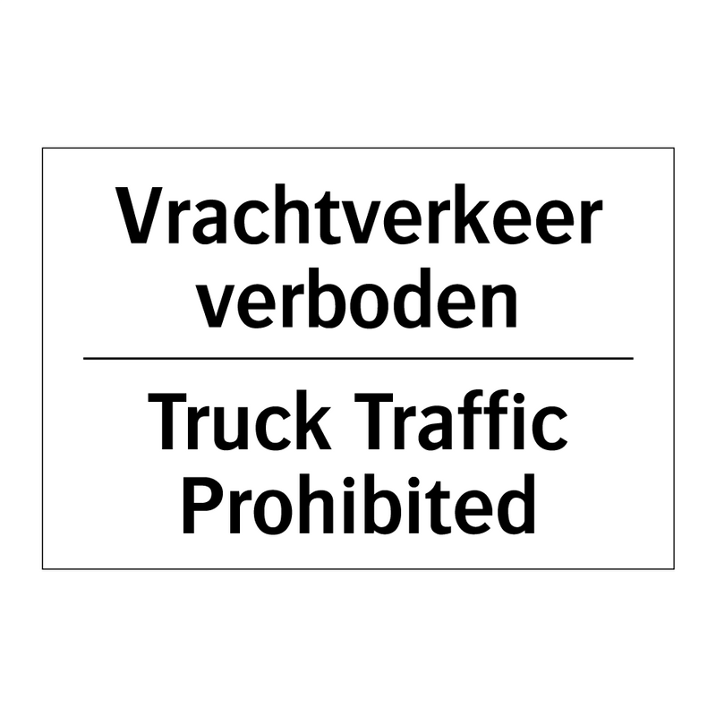 Vrachtverkeer verboden - Truck Traffic Prohibited