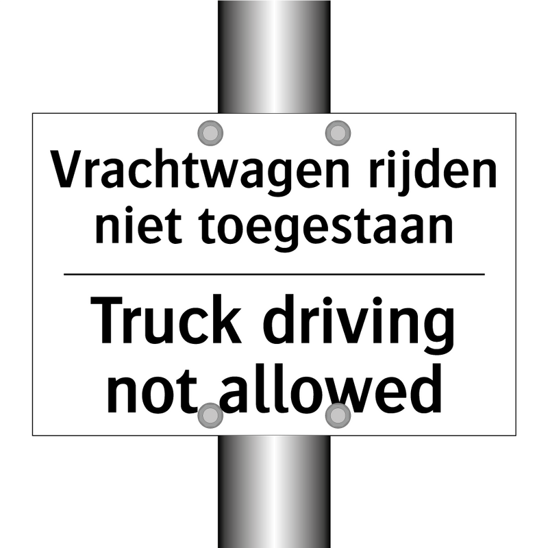 Vrachtwagen rijden niet toegestaan/.../ - Truck driving not allowed