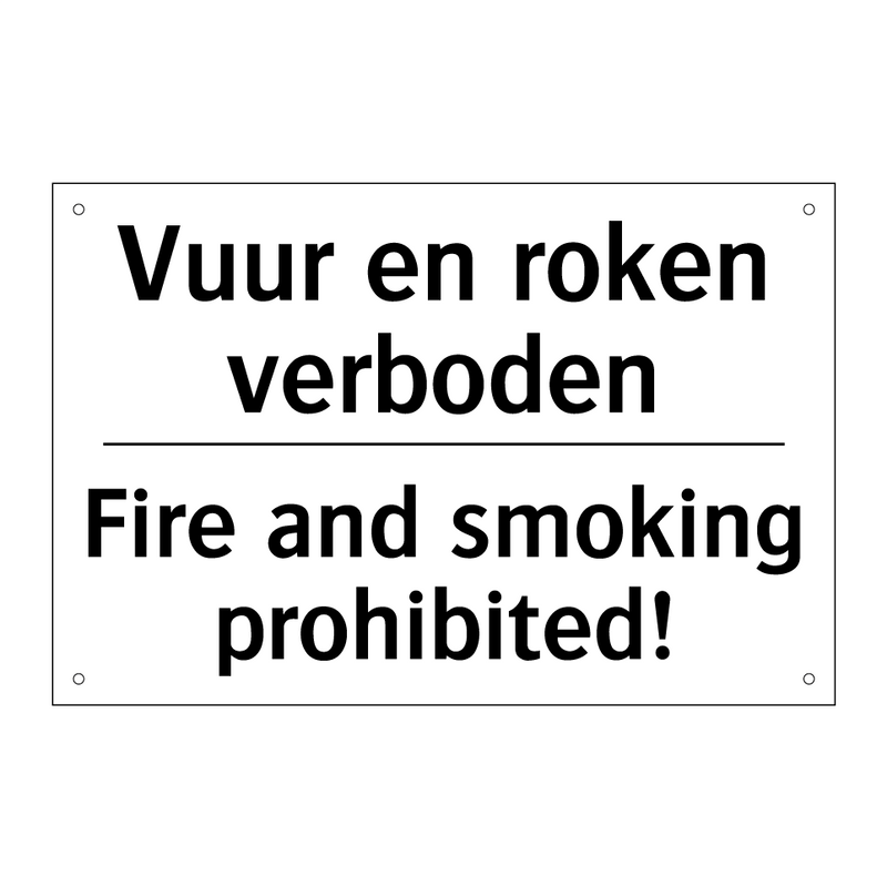 Vuur en roken verboden - Fire and smoking prohibited!