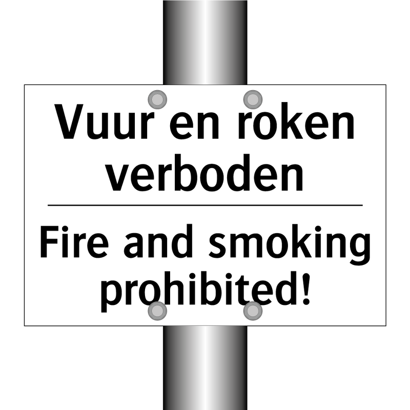 Vuur en roken verboden - Fire and smoking prohibited!