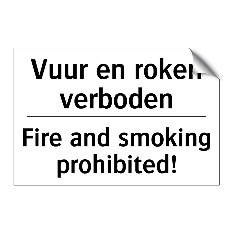 Vuur en roken verboden - Fire and smoking prohibited!