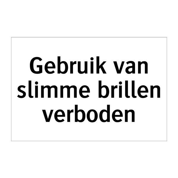 Gebruik van slimme brillen verboden