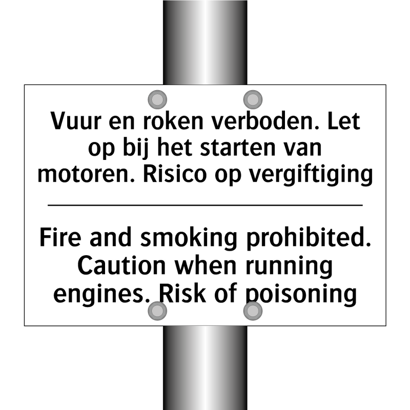 Vuur en roken verboden. Let op /.../ - Fire and smoking prohibited. Caution /.../