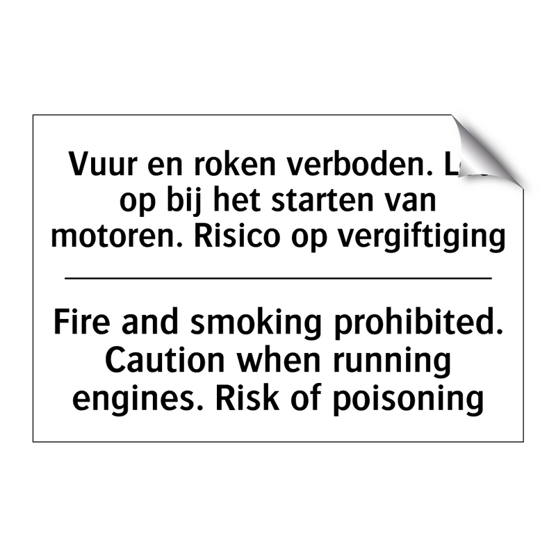 Vuur en roken verboden. Let op /.../ - Fire and smoking prohibited. Caution /.../