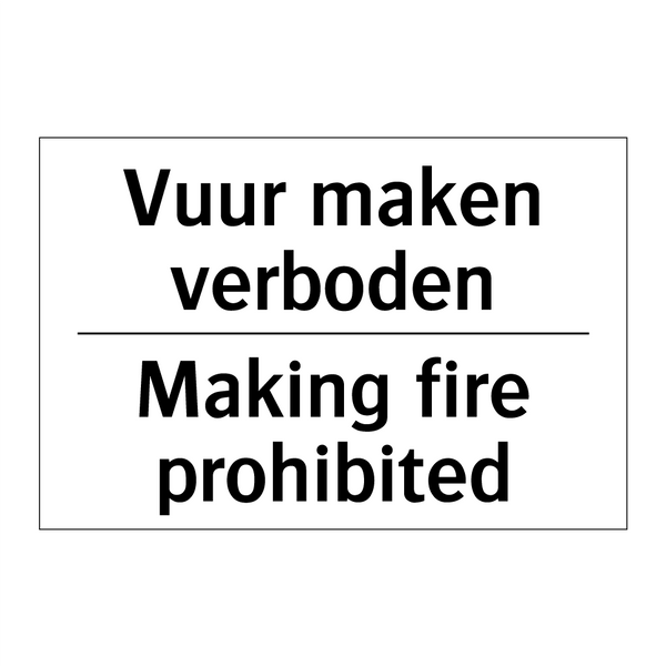 Vuur maken verboden - Making fire prohibited