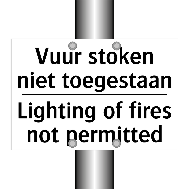 Vuur stoken niet toegestaan - Lighting of fires not permitted/.../