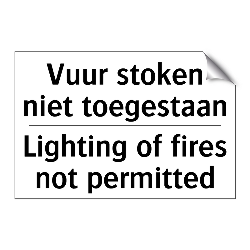 Vuur stoken niet toegestaan - Lighting of fires not permitted/.../