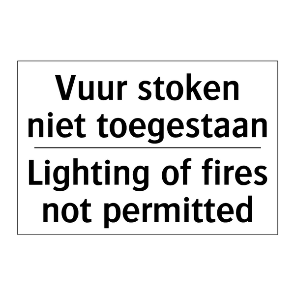 Vuur stoken niet toegestaan - Lighting of fires not permitted/.../