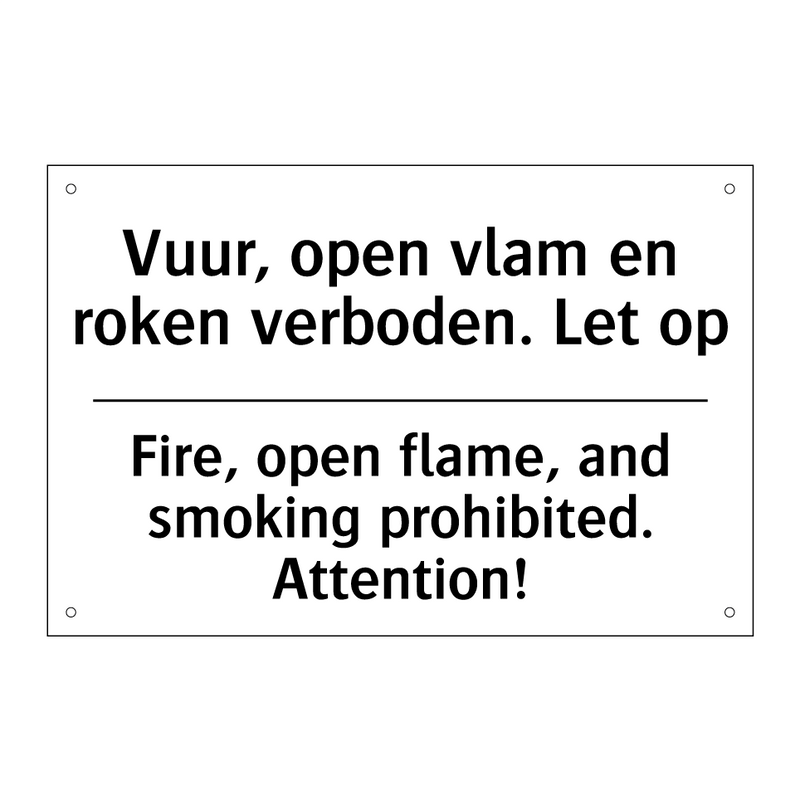 Vuur, open vlam en roken verboden. /.../ - Fire, open flame, and smoking /.../