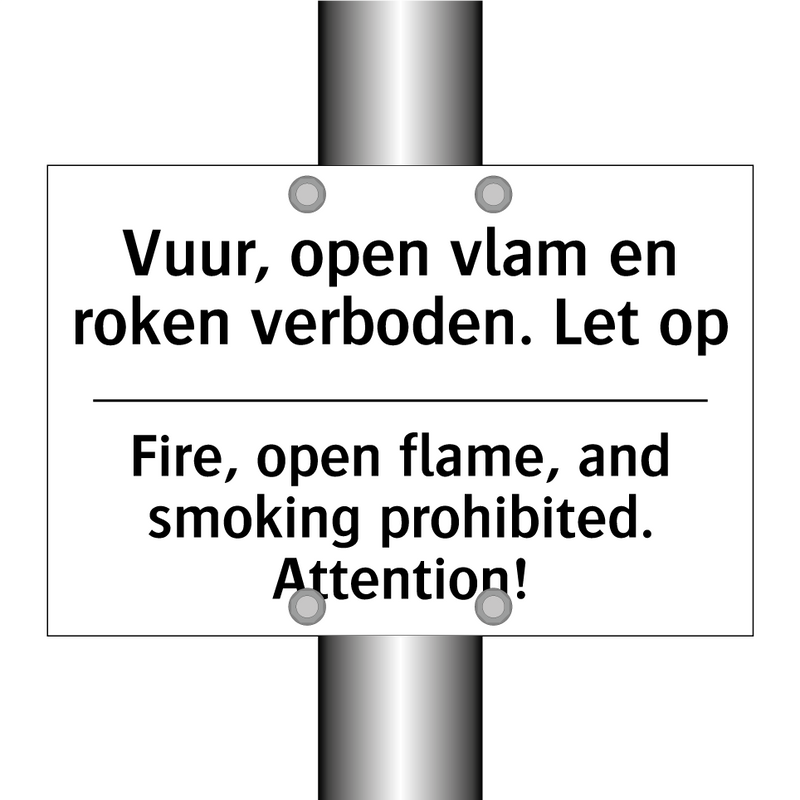 Vuur, open vlam en roken verboden. /.../ - Fire, open flame, and smoking /.../