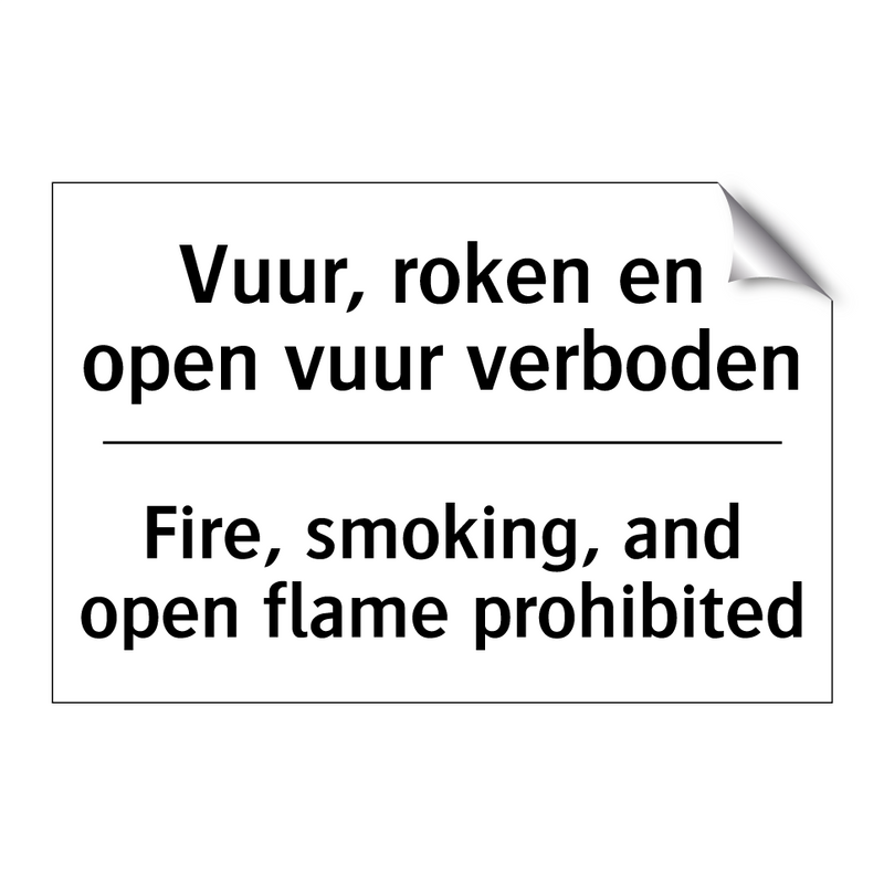 Vuur, roken en open vuur verboden/.../ - Fire, smoking, and open flame /.../