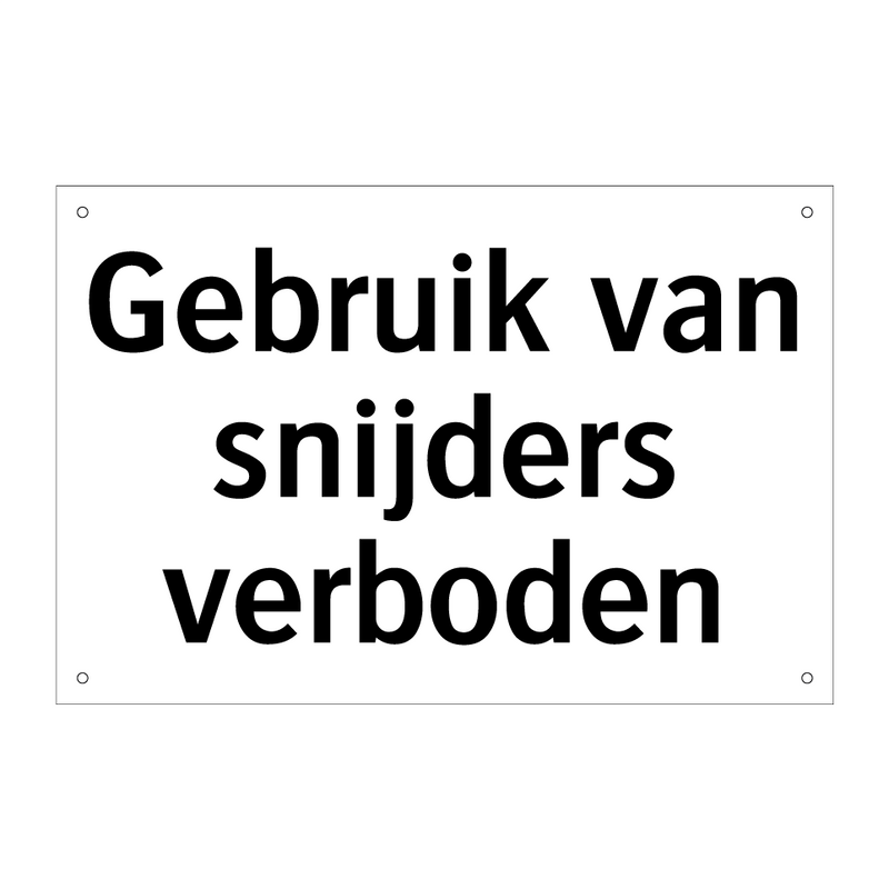 Gebruik van snijders verboden