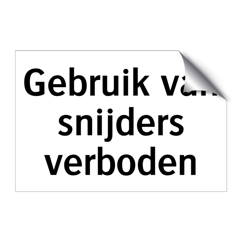 Gebruik van snijders verboden