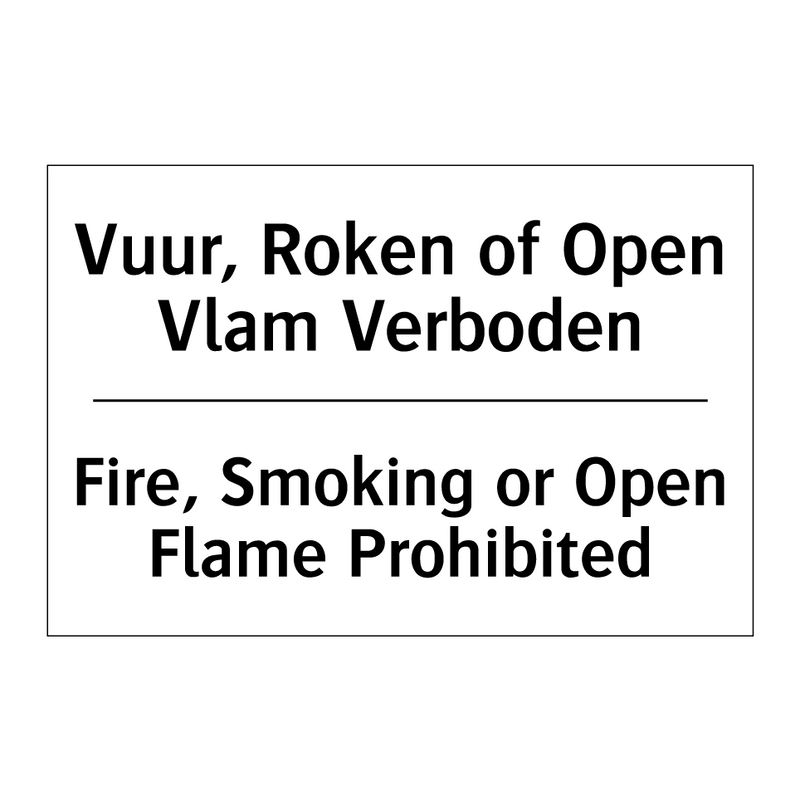 Vuur, Roken of Open Vlam Verboden/.../ - Fire, Smoking or Open Flame Prohibited/.../