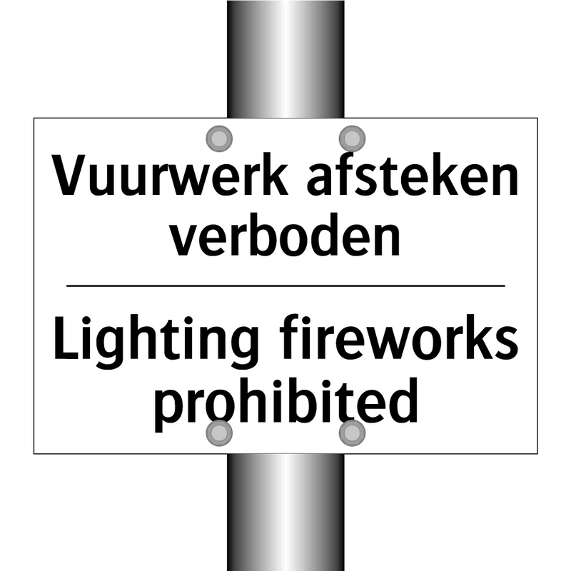 Vuurwerk afsteken verboden - Lighting fireworks prohibited