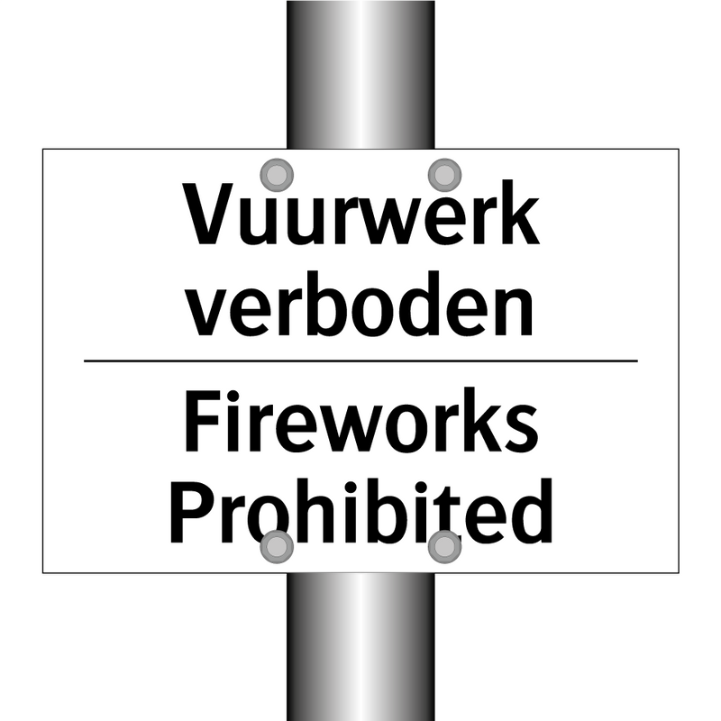 Vuurwerk verboden - Fireworks Prohibited