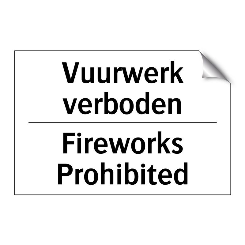 Vuurwerk verboden - Fireworks Prohibited