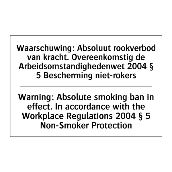 Waarschuwing: Absoluut rookverbod /.../ - Warning: Absolute smoking ban /.../