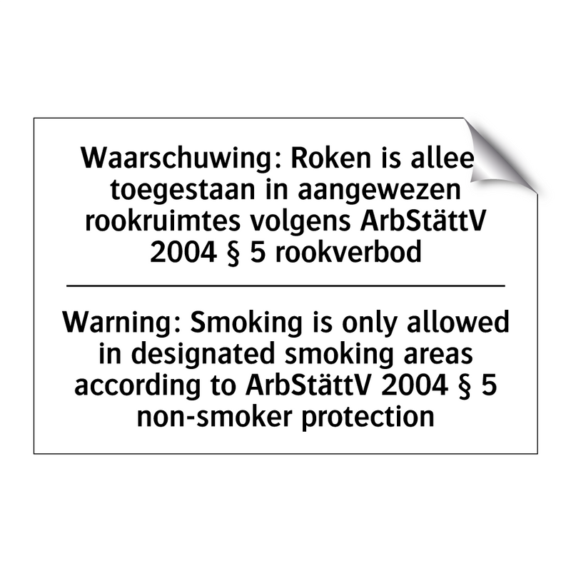 Waarschuwing: Roken is alleen /.../ - Warning: Smoking is only allowed /.../