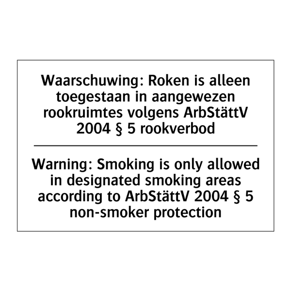 Waarschuwing: Roken is alleen /.../ - Warning: Smoking is only allowed /.../