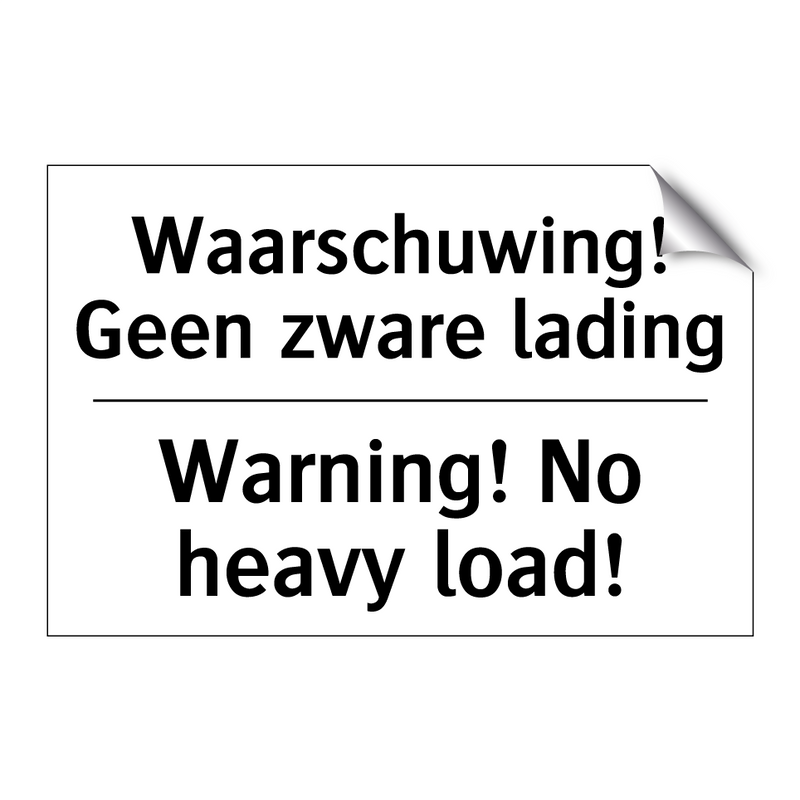 Waarschuwing! Geen zware lading/.../ - Warning! No heavy load!