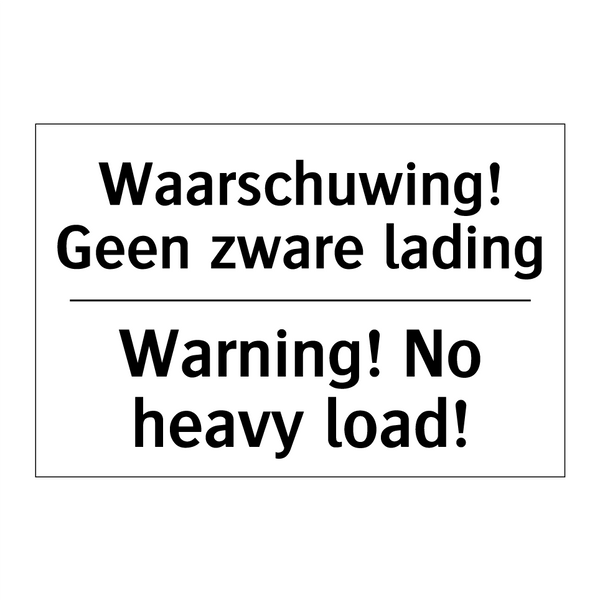 Waarschuwing! Geen zware lading/.../ - Warning! No heavy load!