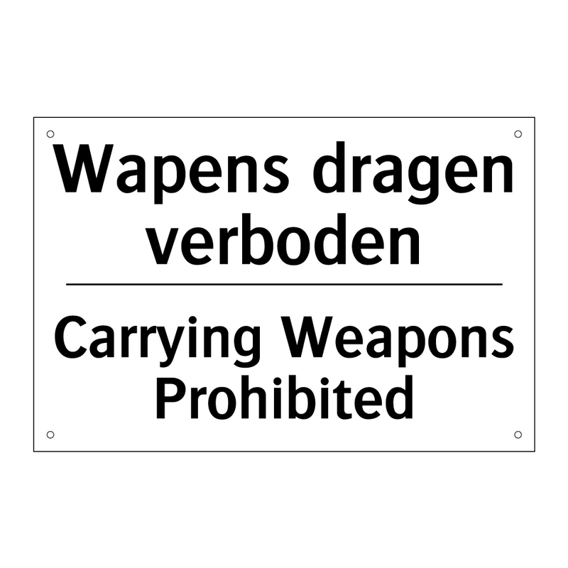 Wapens dragen verboden - Carrying Weapons Prohibited