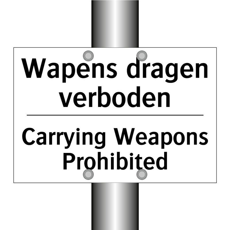 Wapens dragen verboden - Carrying Weapons Prohibited