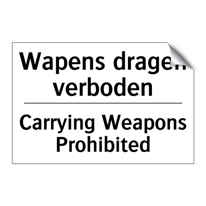 Wapens dragen verboden - Carrying Weapons Prohibited