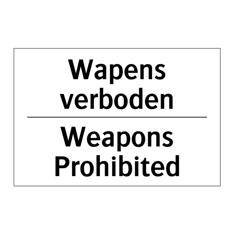 Wapens verboden - Weapons Prohibited