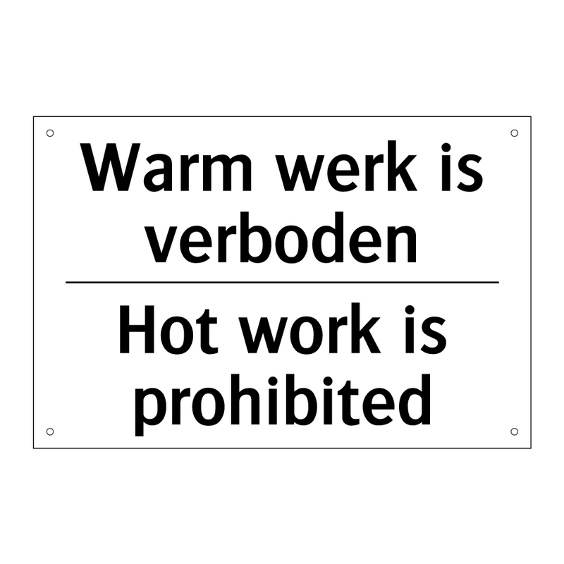 Warm werk is verboden - Hot work is prohibited