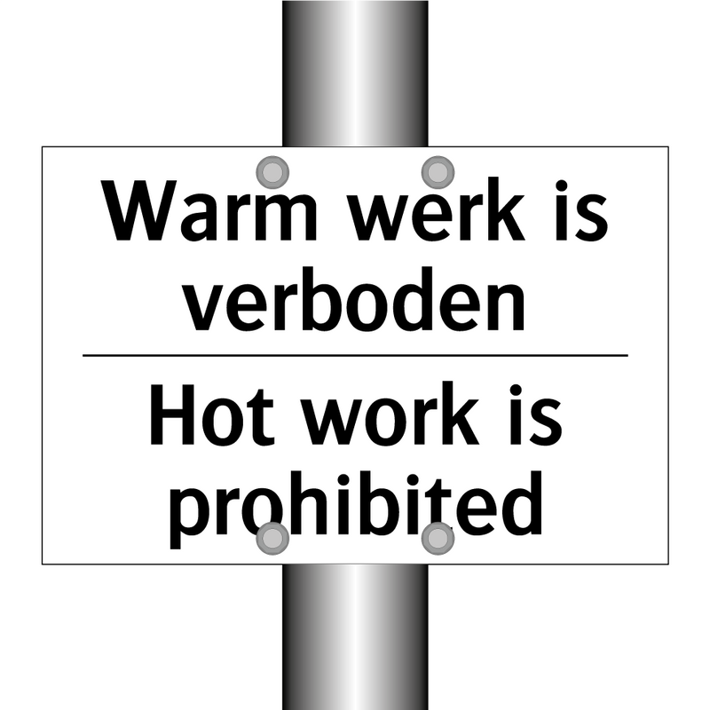 Warm werk is verboden - Hot work is prohibited