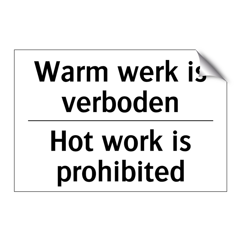 Warm werk is verboden - Hot work is prohibited