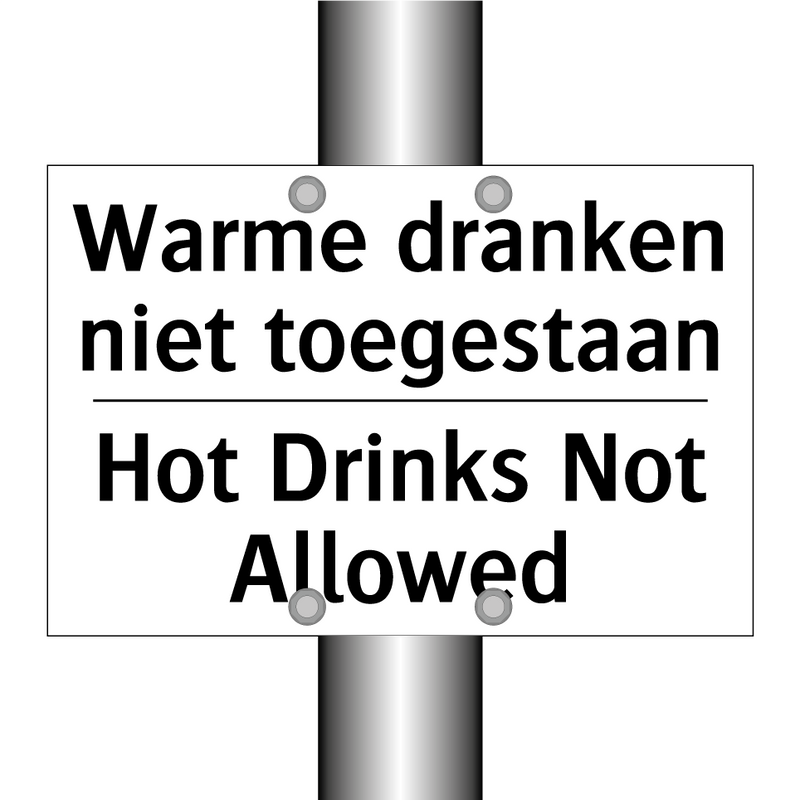 Warme dranken niet toegestaan - Hot Drinks Not Allowed