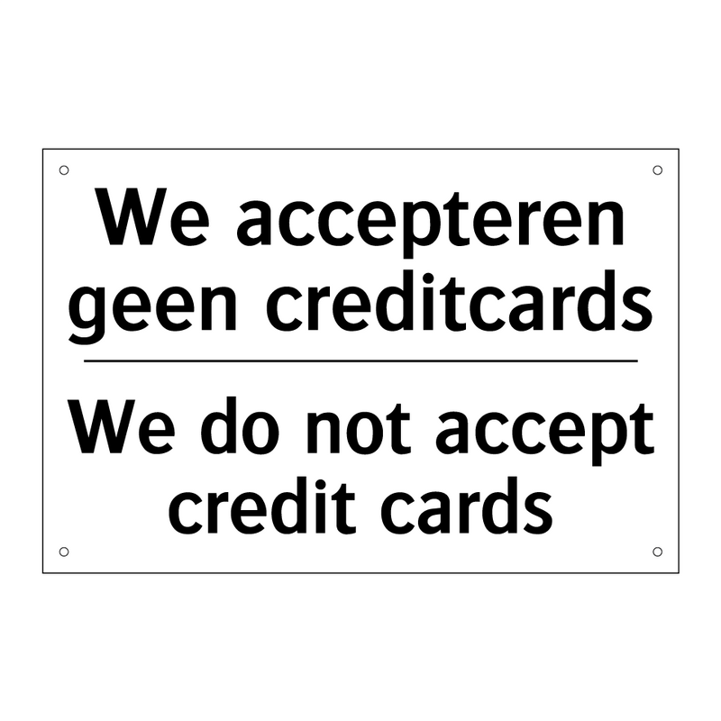 We accepteren geen creditcards - We do not accept credit cards