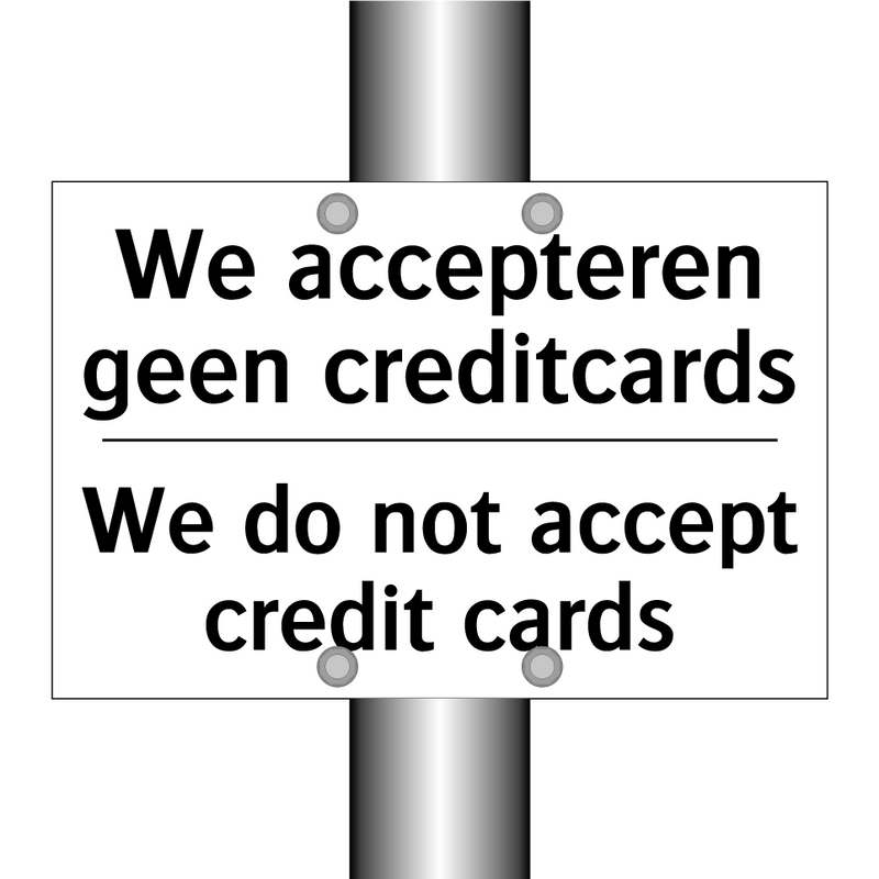 We accepteren geen creditcards - We do not accept credit cards