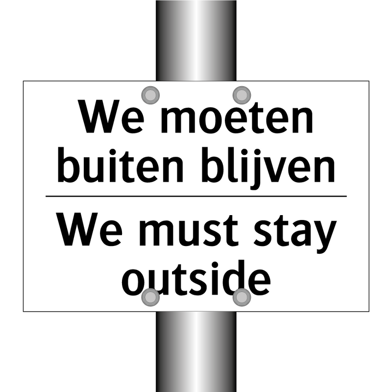 We moeten buiten blijven - We must stay outside