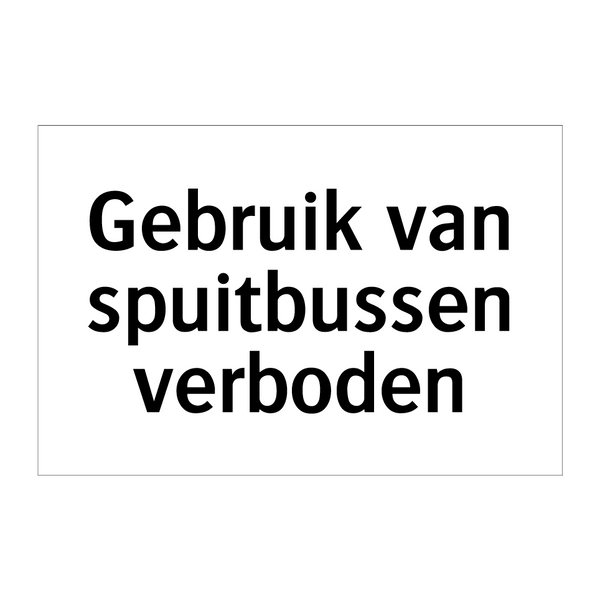 Gebruik van spuitbussen verboden