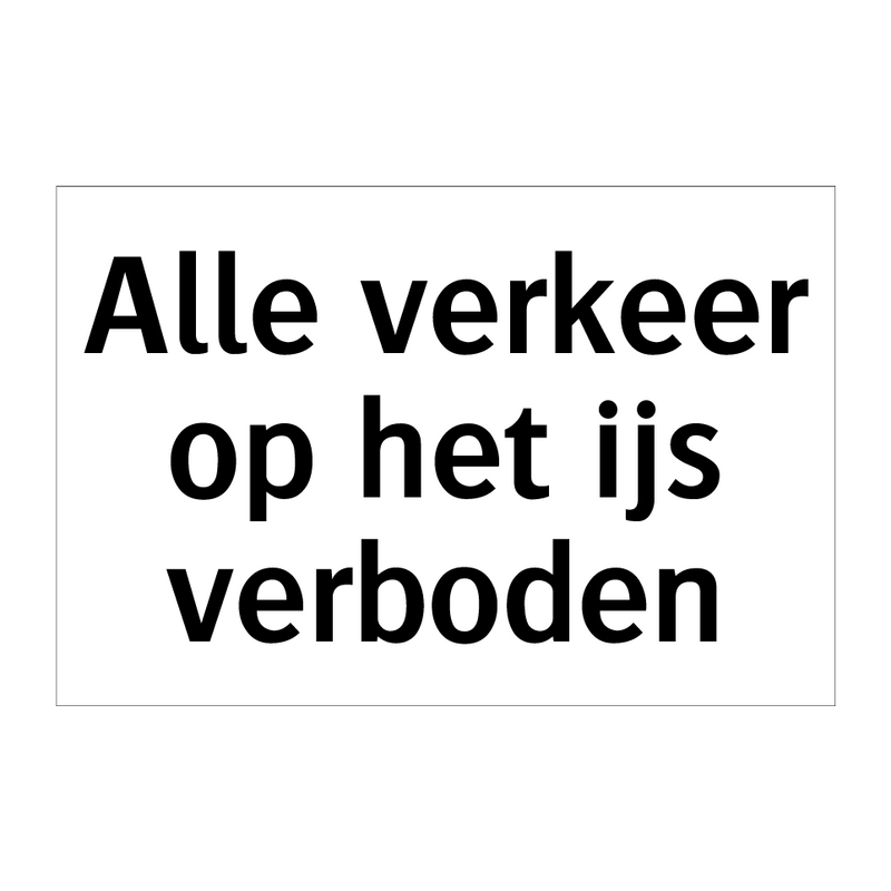 Alle verkeer op het ijs verboden