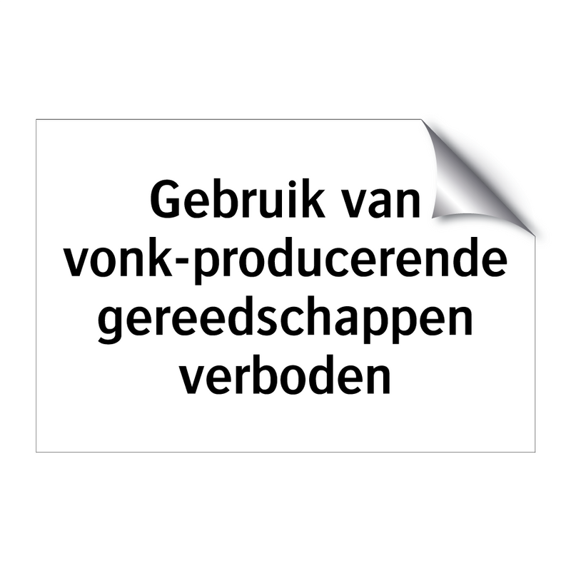 Gebruik van vonk-producerende gereedschappen verboden