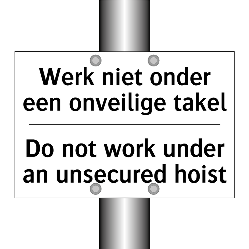 Werk niet onder een onveilige /.../ - Do not work under an unsecured /.../