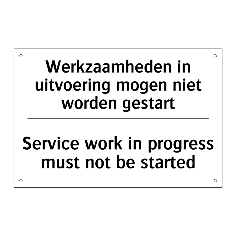 Werkzaamheden in uitvoering mogen /.../ - Service work in progress must /.../