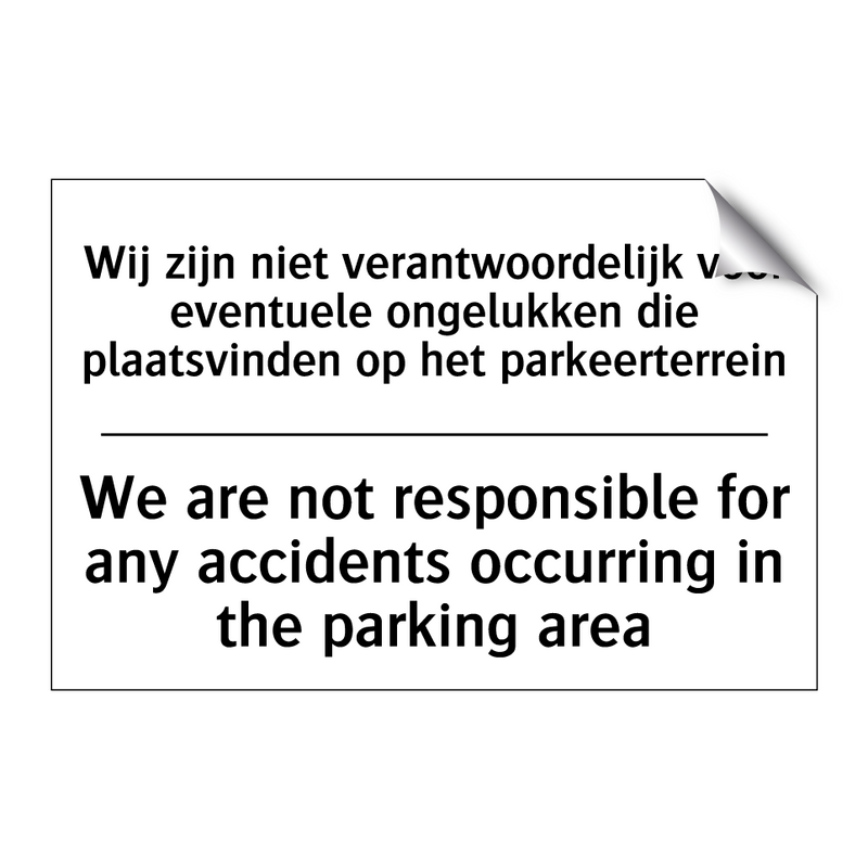 Wij zijn niet verantwoordelijk /.../ - We are not responsible for any /.../