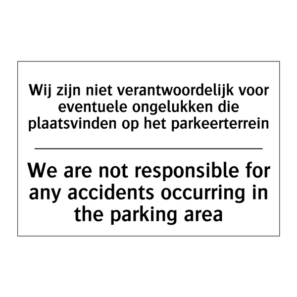 Wij zijn niet verantwoordelijk /.../ - We are not responsible for any /.../