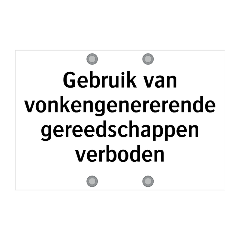 Gebruik van vonkengenererende gereedschappen verboden