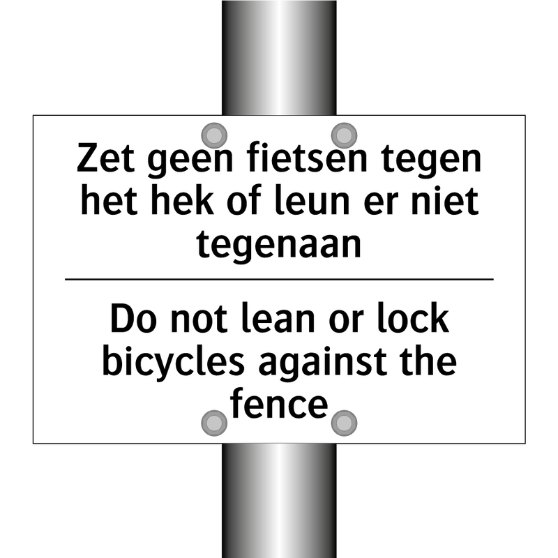 Zet geen fietsen tegen het hek /.../ - Do not lean or lock bicycles against /.../