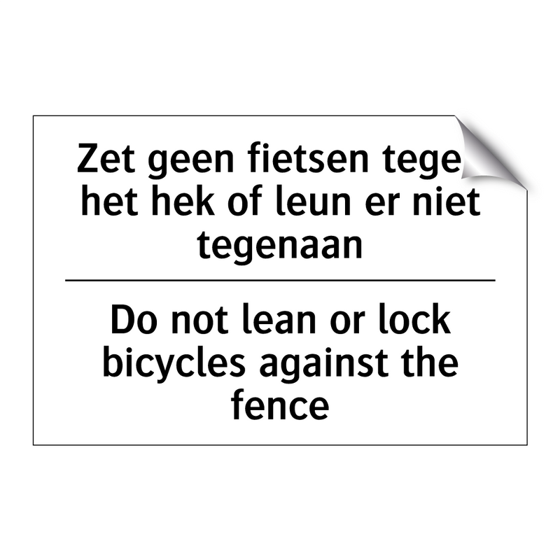 Zet geen fietsen tegen het hek /.../ - Do not lean or lock bicycles against /.../