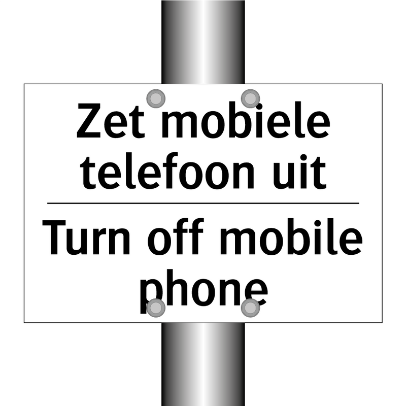 Zet mobiele telefoon uit - Turn off mobile phone