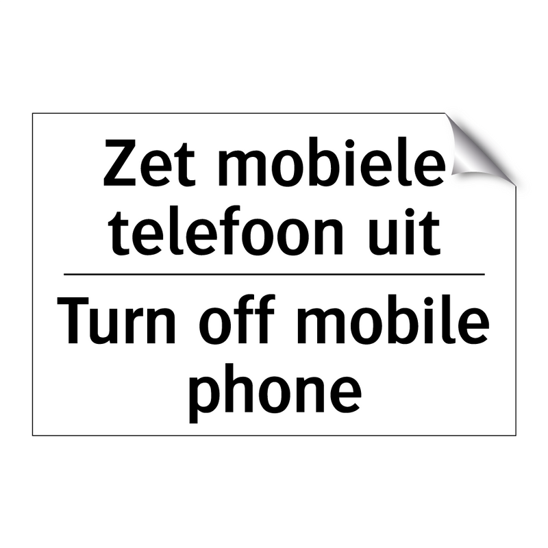 Zet mobiele telefoon uit - Turn off mobile phone