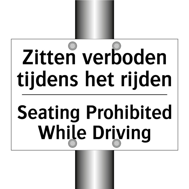 Zitten verboden tijdens het rijden/.../ - Seating Prohibited While Driving/.../